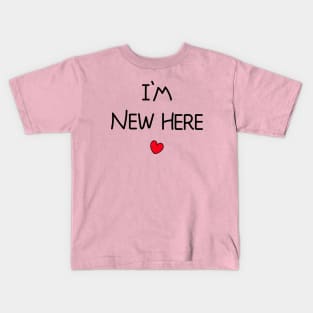 I'm new here Kids T-Shirt